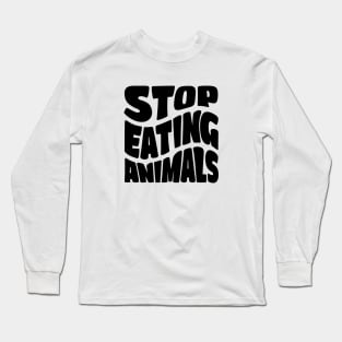 Stop Eating Animals Long Sleeve T-Shirt